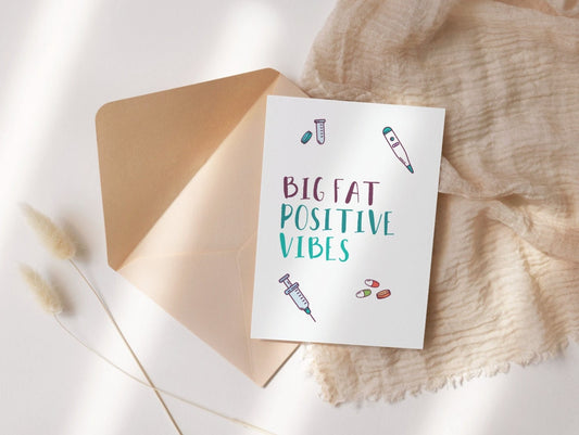 Big Fat Positive Vibes, IVF Greeting Card